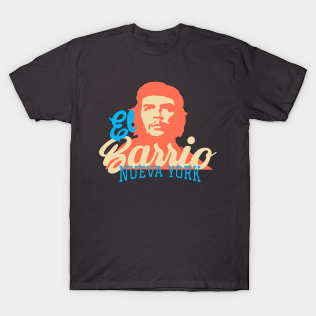 New York El Barrio  -  Spanish Harlem  - El Barrio  NYC Che Guevara T-Shirt by Boogosh